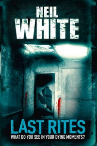 Könyv Last Rites Neil White