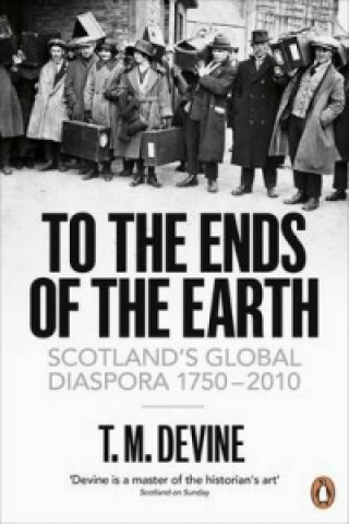 Book To the Ends of the Earth T M Devine