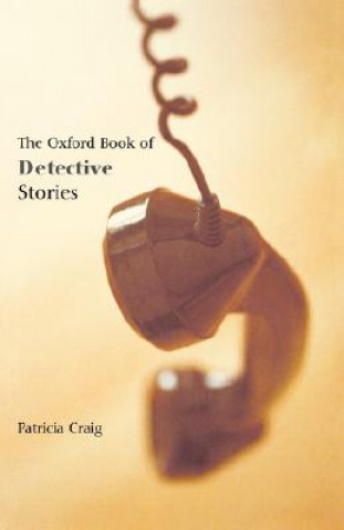 Kniha Oxford Book of Detective Stories Patricia Craig