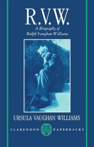 Book RVW: A Biography of Ralph Vaughan Williams Ursula Vaughan William