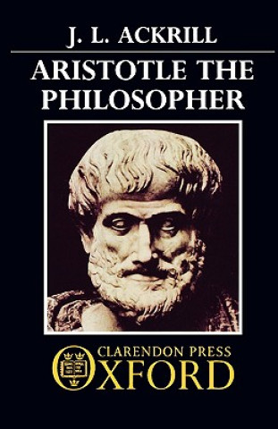 Kniha Aristotle the Philosopher J. L. Ackrill