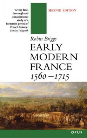 Kniha Early Modern France 1560-1715 Robin Briggs