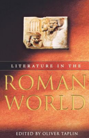 Carte Literature in the Roman World Oliver Taplin