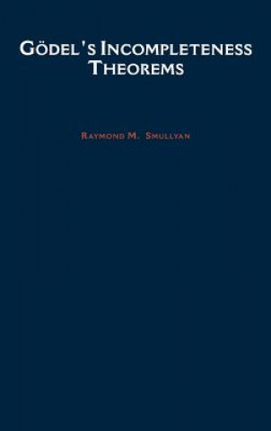 Kniha Goedel's Incompleteness Theorems Raymond M. Smullyan