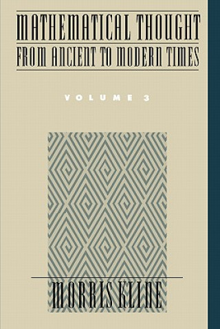Könyv Mathematical Thought from Ancient to Modern Times: Mathematical Thought from Ancient to Modern Times, Volume 3 Morris Kline