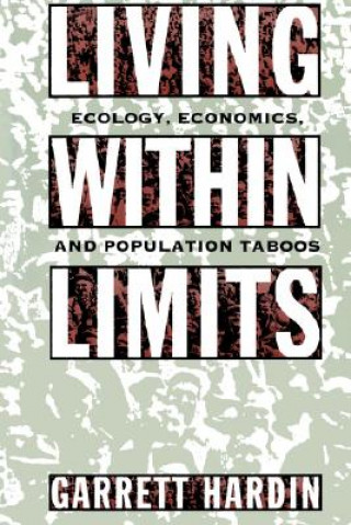 Könyv Living Within Limits Garrett Hardin