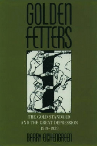 Kniha Golden Fetters Barry Eichengreen