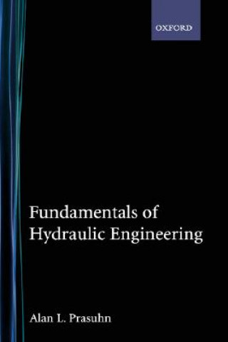 Book Fundamentals of Hydraulic Engineering Alan L. (South Dakota University) Prasuhn
