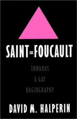 Knjiga Saint Foucault David M. Halperin