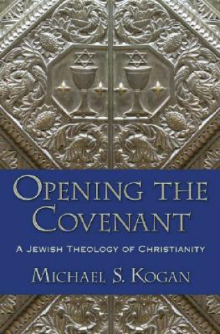 Buch Opening the Covenant Kogan