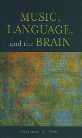 Kniha Music, Language, and the Brain Patel