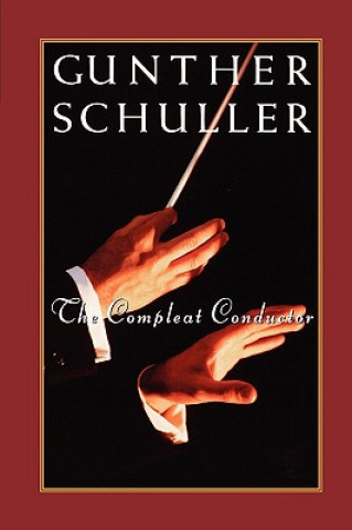 Könyv Compleat Conductor Gunther Schuller