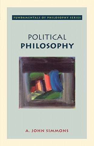 Kniha Political Philosophy A. John Simmons