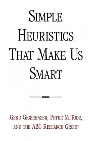 Kniha Simple Heuristics That Make Us Smart Gerd Gigerenzer