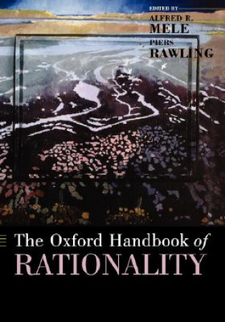 Książka Oxford Handbook of Rationality Mele Alfred R.