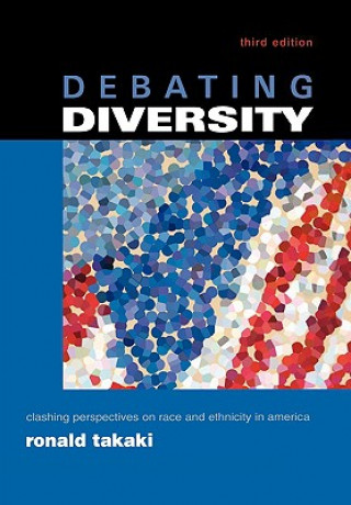 Könyv Debating Diversity Takaki