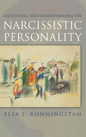 Könyv Identifying and Understanding the Narcissistic Personality Elsa F. Ronningstam