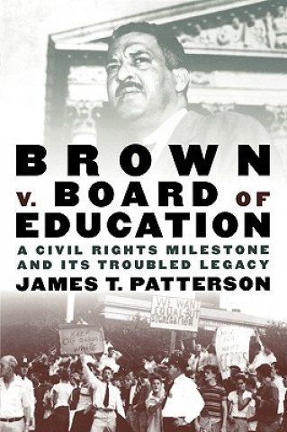 Kniha Brown v. Board of Education James T. Patterson