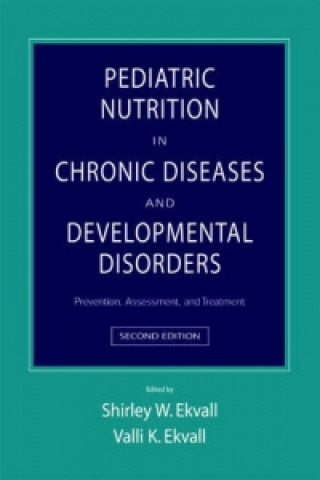 Kniha Pediatric Nutrition in Chronic Diseases and Developmental Di Ekvall