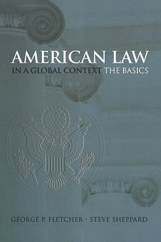 Книга American Law in a Global Context George P. Fletcher