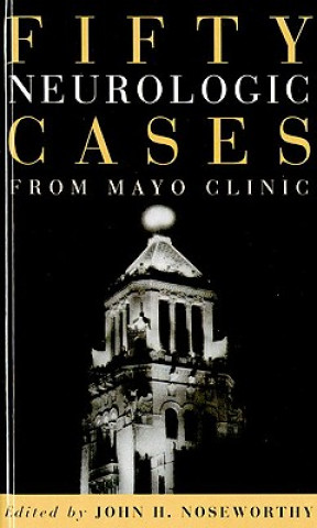 Kniha Fifty Neurologic Cases from Mayo Clinic Noseworthy