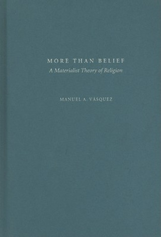 Kniha More Than Belief Vasquez