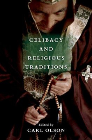 Kniha Celibacy and Religious Traditions Carl Olson