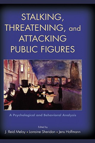 Книга Stalking, Threatening, and Attacking Public Figures Meloy