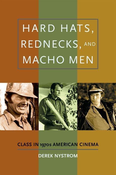 Könyv Hard Hats, Rednecks, and Macho Men Nystrom