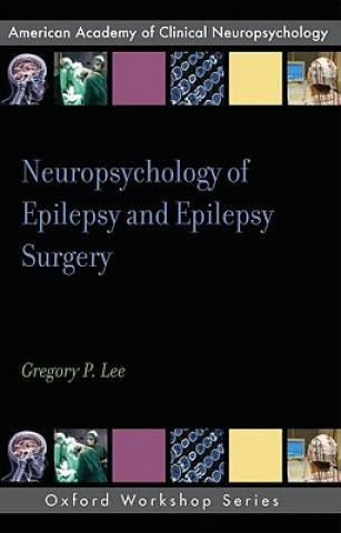 Kniha Neuropsychology of Epilepsy and Epilepsy Surgery Lee