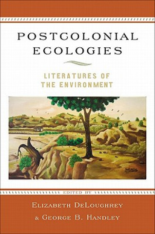 Könyv Postcolonial Ecologies Deloughrey