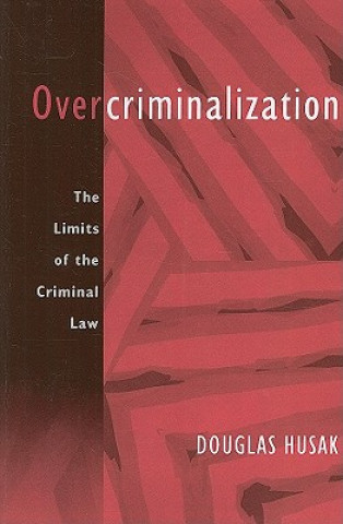 Kniha Overcriminalization Douglas N Husak