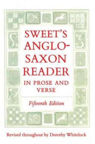 Carte Sweet's Anglo-Saxon Reader in Prose and Verse Henry Sweet