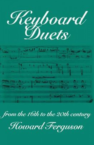 Book Keyboard Duets from the 16th to the 20th Century for One and Two Pianos Ferguson