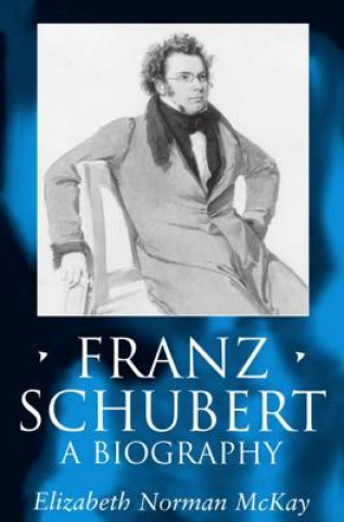 Book Franz Schubert Elizabeth Norma McKay