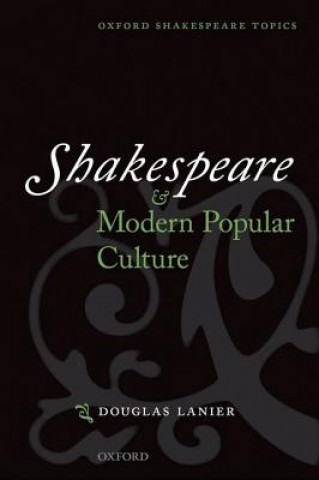 Kniha Shakespeare and Modern Popular Culture Lanier