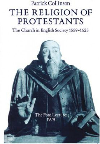 Kniha Religion of Protestants Patrick Collinson