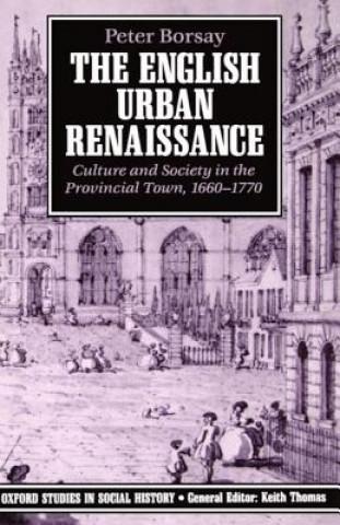 Carte English Urban Renaissance Peter Borsay