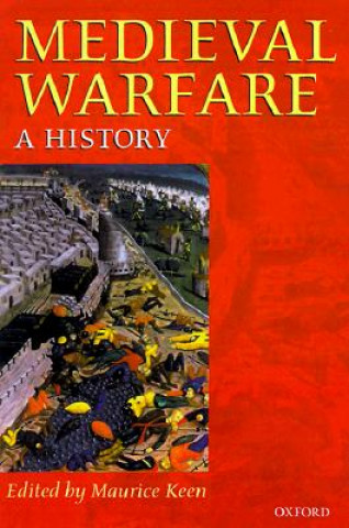 Kniha Medieval Warfare Maurice Keen