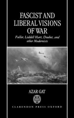 Kniha Fascist and Liberal Visions of War Gat