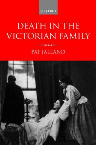 Knjiga Death in the Victorian Family Patricia Jalland