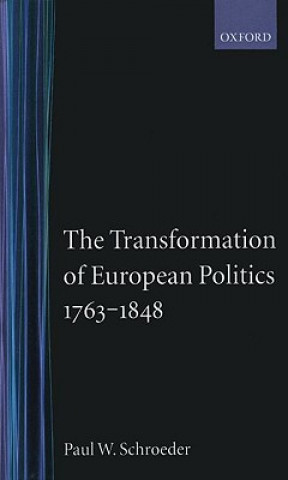 Libro Transformation of European Politics 1763-1848 Schroeder