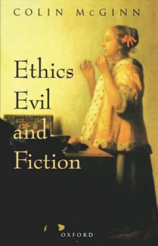 Könyv Ethics, Evil, and Fiction McGinn