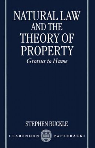 Knjiga Natural Law and the Theory of Property Stephen Buckle