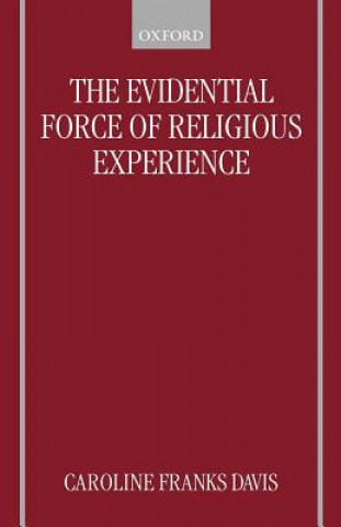 Книга Evidential Force of Religious Experience Caroline Franks Davis