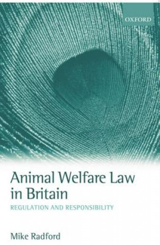 Knjiga Animal Welfare Law in Britain Mike Radford