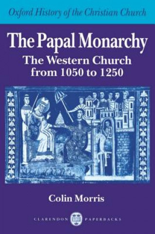 Könyv Papal Monarchy Colin Morris