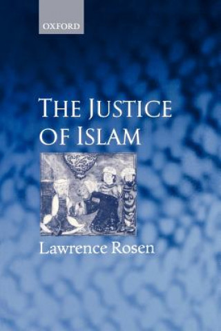 Kniha Justice of Islam Lawrence Rosen