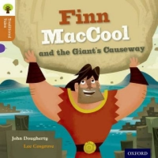 Könyv Oxford Reading Tree Traditional Tales: Level 8: Finn Maccool and the Giant's Causeway John Dougherty