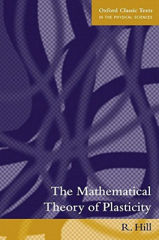 Könyv Mathematical Theory of Plasticity R. Hill